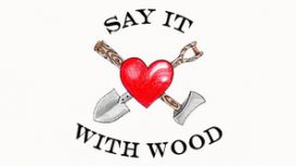 Say It With Wood